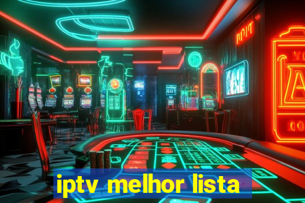 iptv melhor lista